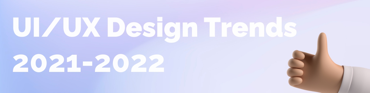 Тренди дизайну 2021-2022